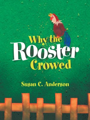 cover image of Why the Rooster Crowed